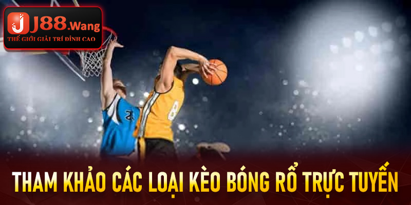 Tham khảo bảng kèo bóng rổ trực tuyến chi tiết nhất