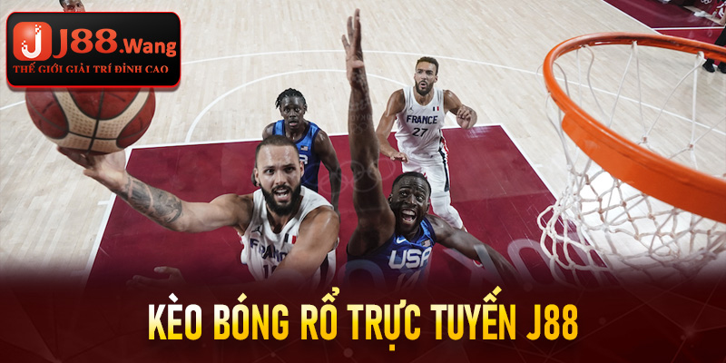 Kèo Bóng Rổ Trực Tuyến