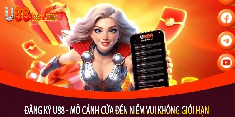 Đăng Ký U88 - Mở Cánh Cửa Đến Niềm Vui Không Giới Hạn